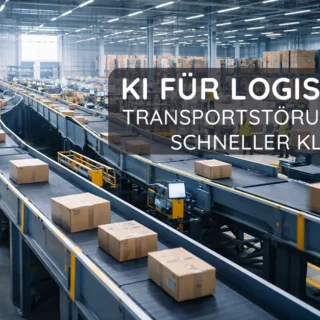 KI für Logistik: Transportstörungen und Lieferverzögerungen schneller klären